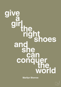 plakat: give a girl the right shoes and she can conquer the world - misty forrest-Musiker-A1two3
