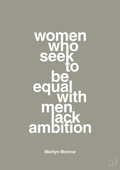 plakat: women who seek to be equal with men lack ambition - battleship gray-Musiker-A1two3
