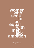plakat: women who seek to be equal with men lack ambition - cider spice-Musiker-A1two3