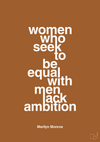 plakat: women who seek to be equal with men lack ambition - cognac-Musiker-A1two3