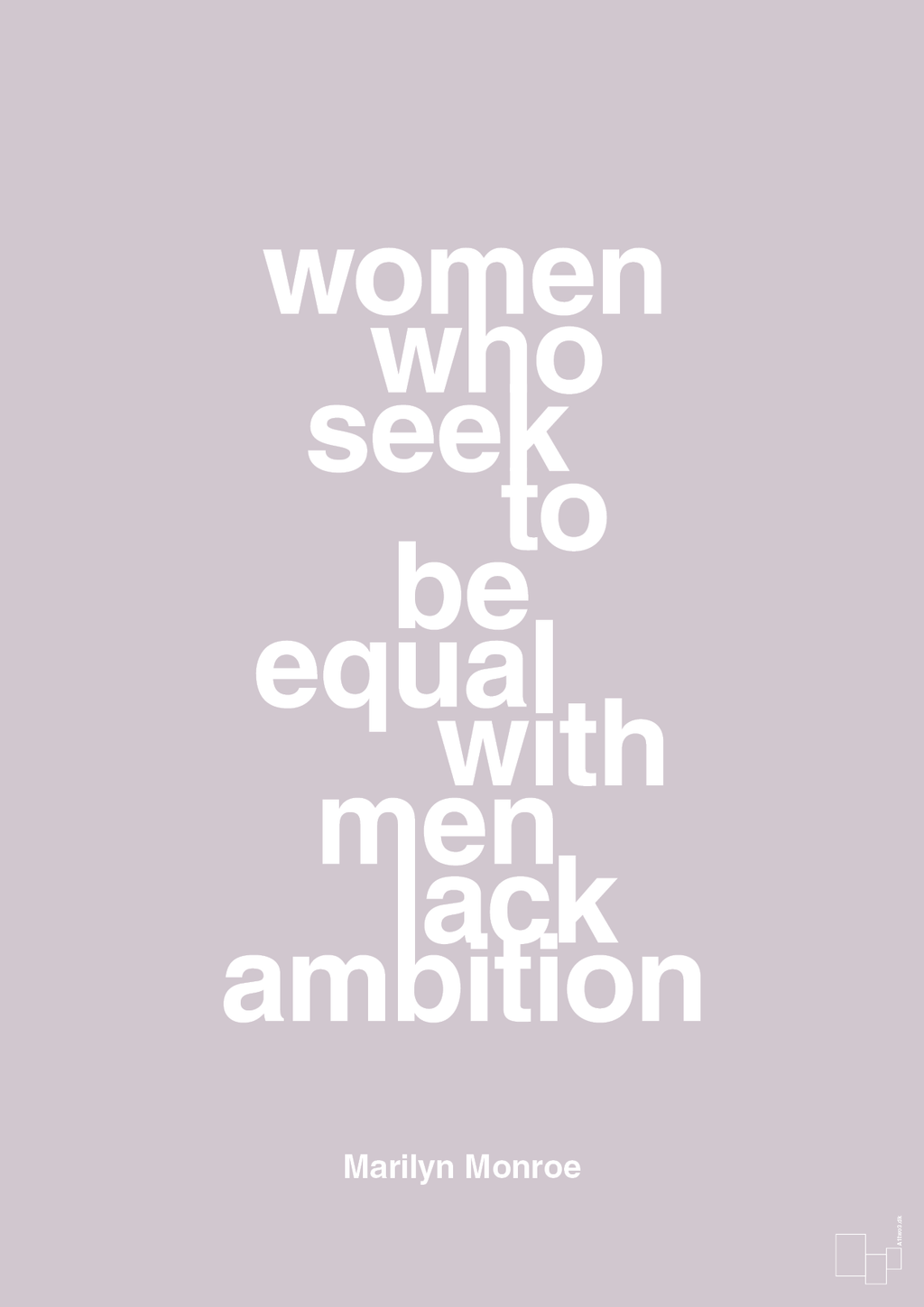 plakat: women who seek to be equal with men lack ambition - dusty lilac-Musiker-A1two3