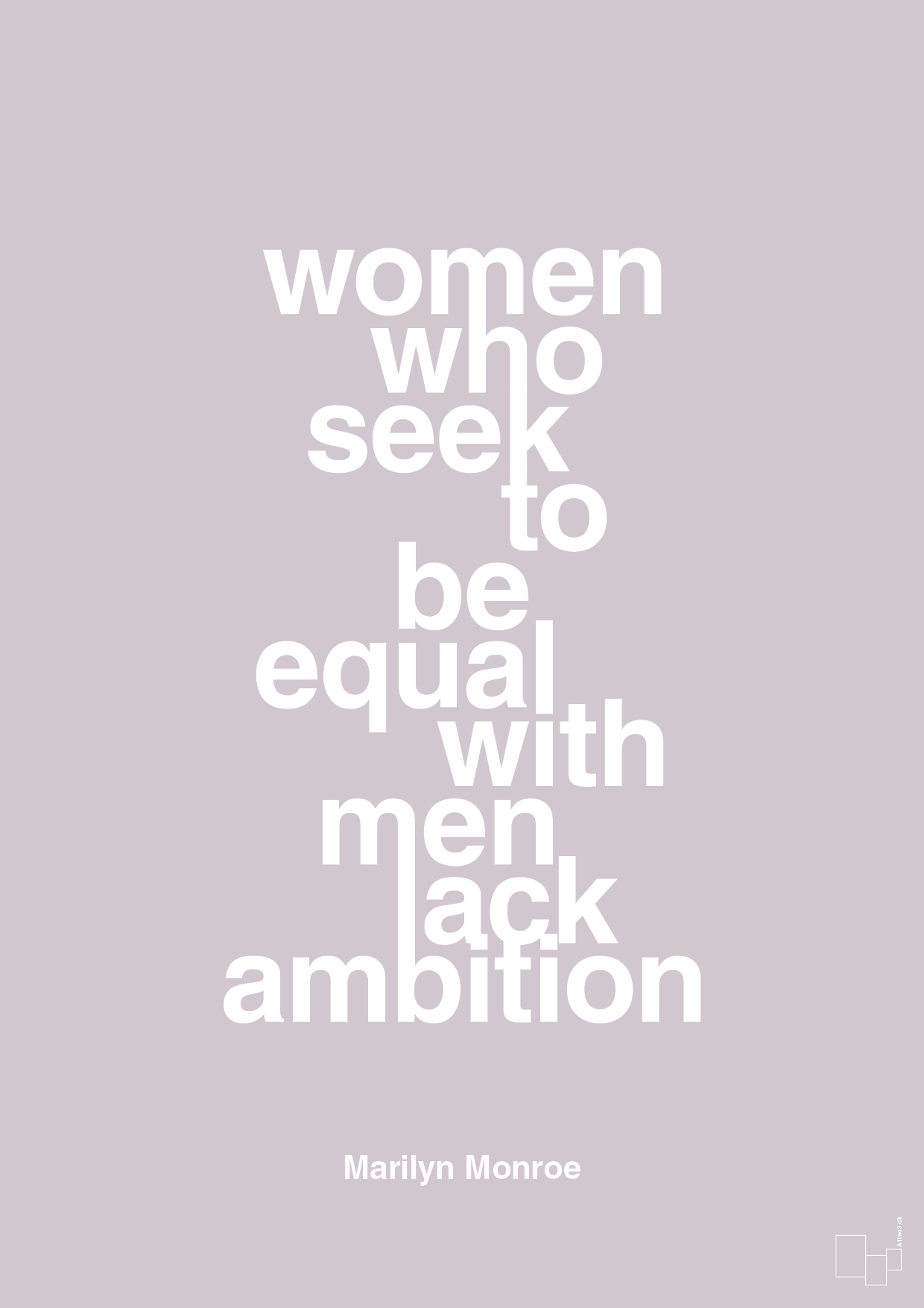 plakat: women who seek to be equal with men lack ambition - dusty lilac-Musiker-A1two3