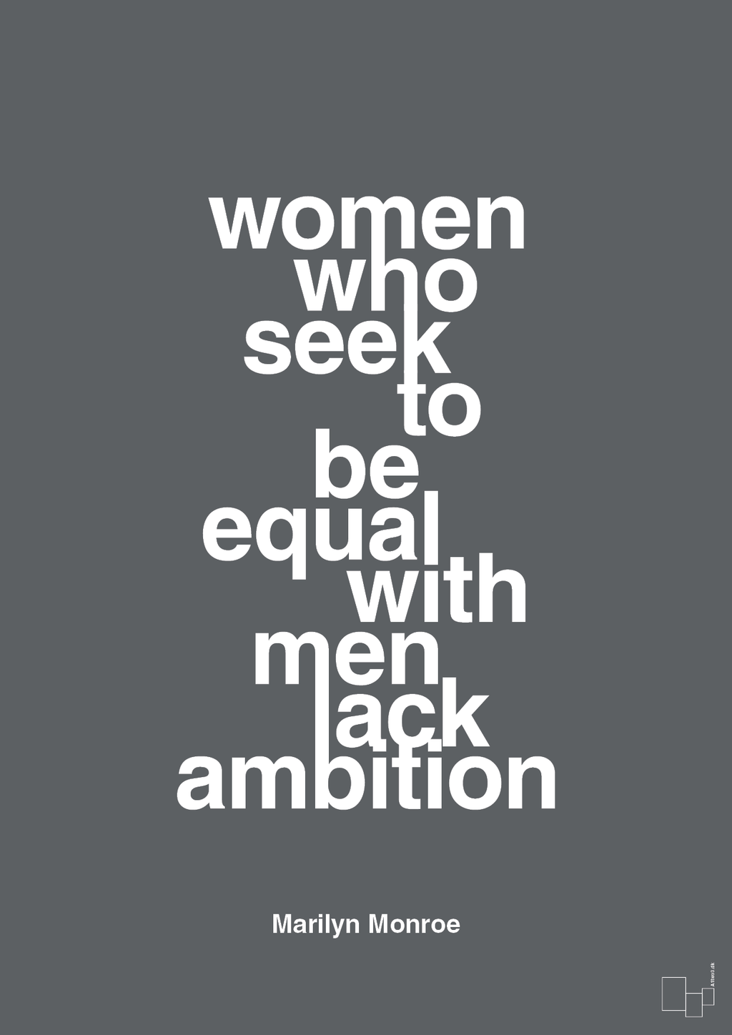 plakat: women who seek to be equal with men lack ambition - graphic charcoal-Musiker-A1two3