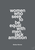 plakat: women who seek to be equal with men lack ambition - graphic charcoal-Musiker-A1two3