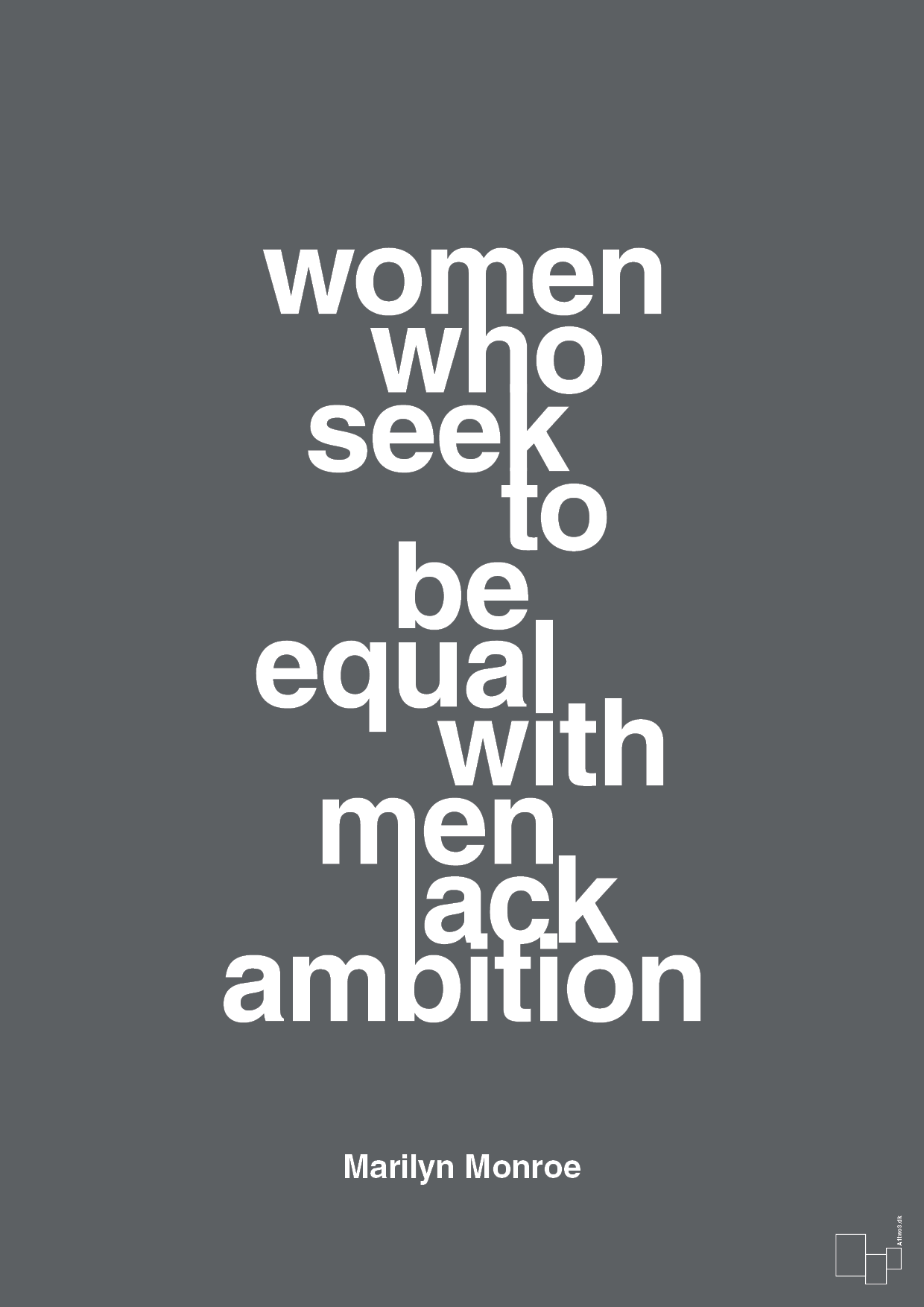 plakat: women who seek to be equal with men lack ambition - graphic charcoal-Musiker-A1two3
