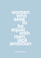 plakat: women who seek to be equal with men lack ambition - heavenly blue-Musiker-A1two3