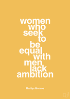 plakat: women who seek to be equal with men lack ambition - honeycomb-Musiker-A1two3