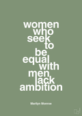 plakat: women who seek to be equal with men lack ambition - jade-Musiker-A1two3