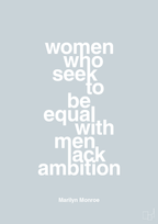 plakat: women who seek to be equal with men lack ambition - light drizzle-Musiker-A1two3