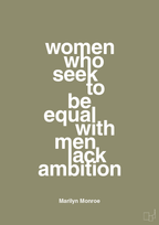 plakat: women who seek to be equal with men lack ambition - misty forrest-Musiker-A1two3