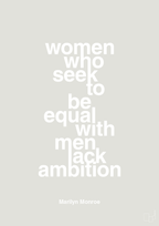 plakat: women who seek to be equal with men lack ambition - painters white-Musiker-A1two3
