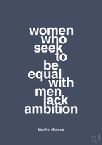 Women who seek to be equal with men lack ambition - petrol-Musiker-A1two3