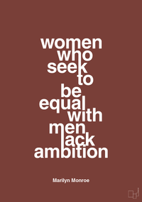 plakat: women who seek to be equal with men lack ambition