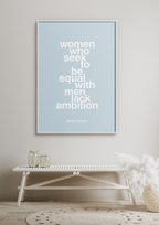 plakat: women who seek to be equal with men lack ambition - bubble shell-Musiker-A1two3