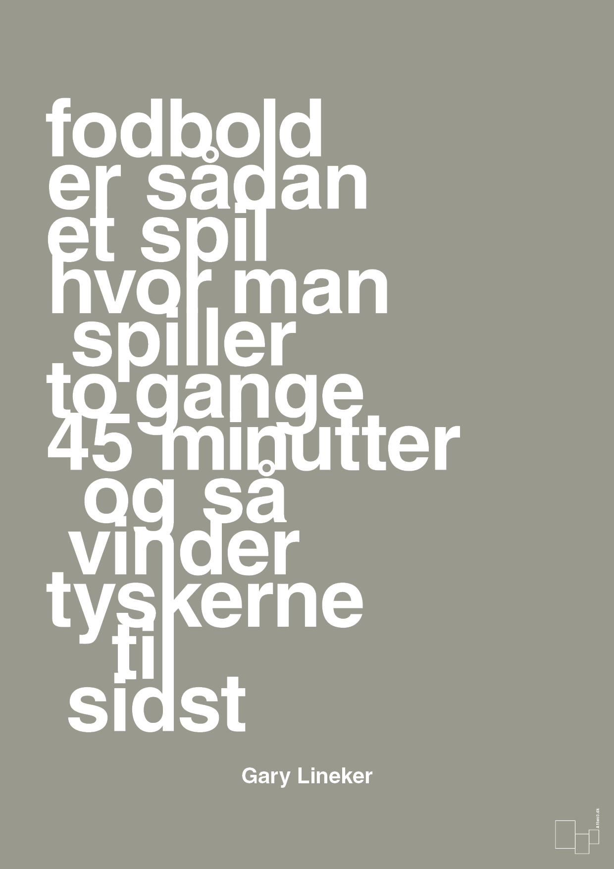 plakat: fodbold er sådan et spil hvor man spiller to gange 45 minutter og så vinder tyskerne til sidst - battleship gray-Fodbold-A1two3