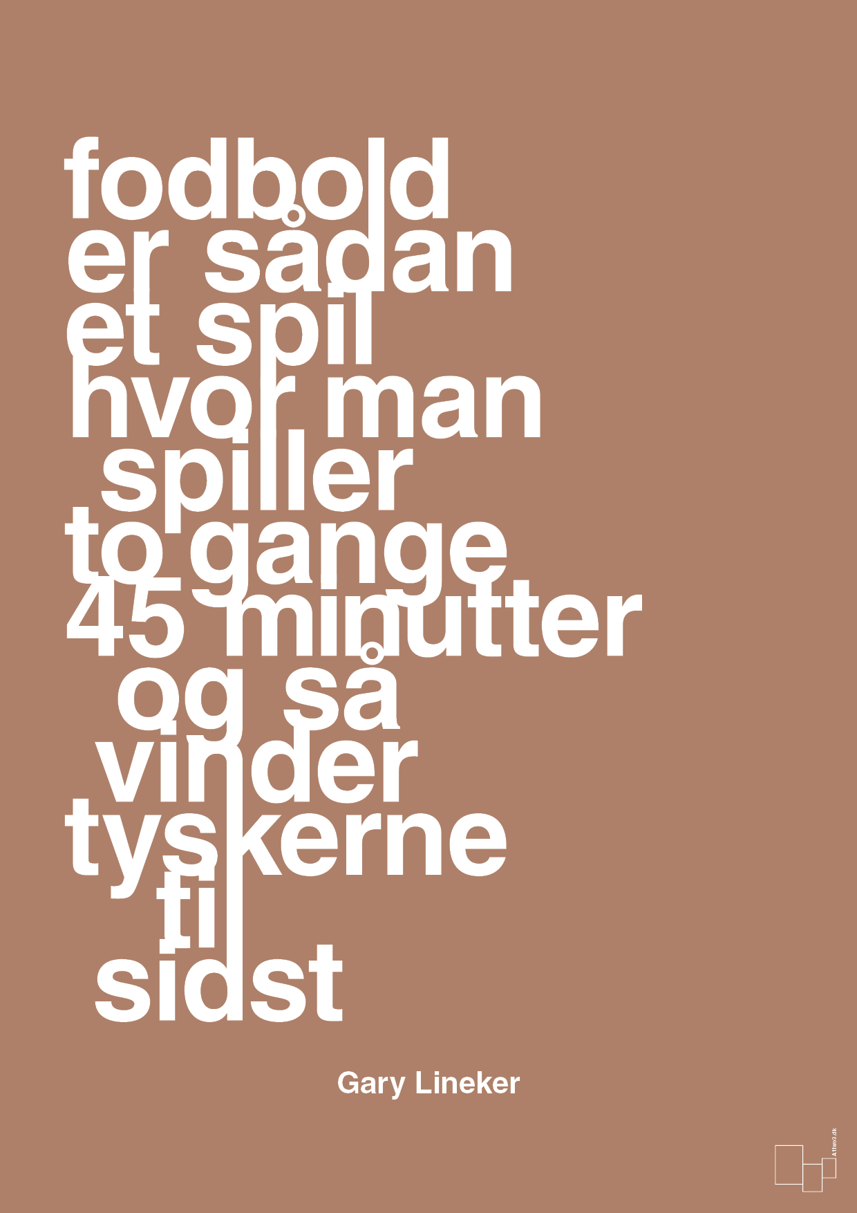 plakat: fodbold er sådan et spil hvor man spiller to gange 45 minutter og så vinder tyskerne til sidst - cider spice-Fodbold-A1two3