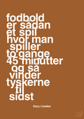 plakat: fodbold er sådan et spil hvor man spiller to gange 45 minutter og så vinder tyskerne til sidst - cognac-Fodbold-A1two3