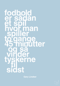 plakat: fodbold er sådan et spil hvor man spiller to gange 45 minutter og så vinder tyskerne til sidst - heavenly blue-Fodbold-A1two3