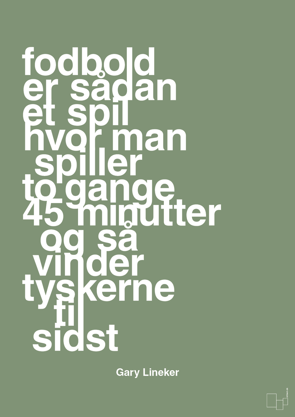 plakat: fodbold er sådan et spil hvor man spiller to gange 45 minutter og så vinder tyskerne til sidst - jade-Fodbold-A1two3