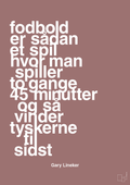 plakat: fodbold er sådan et spil hvor man spiller to gange 45 minutter og så vinder tyskerne til sidst - plum-Fodbold-A1two3