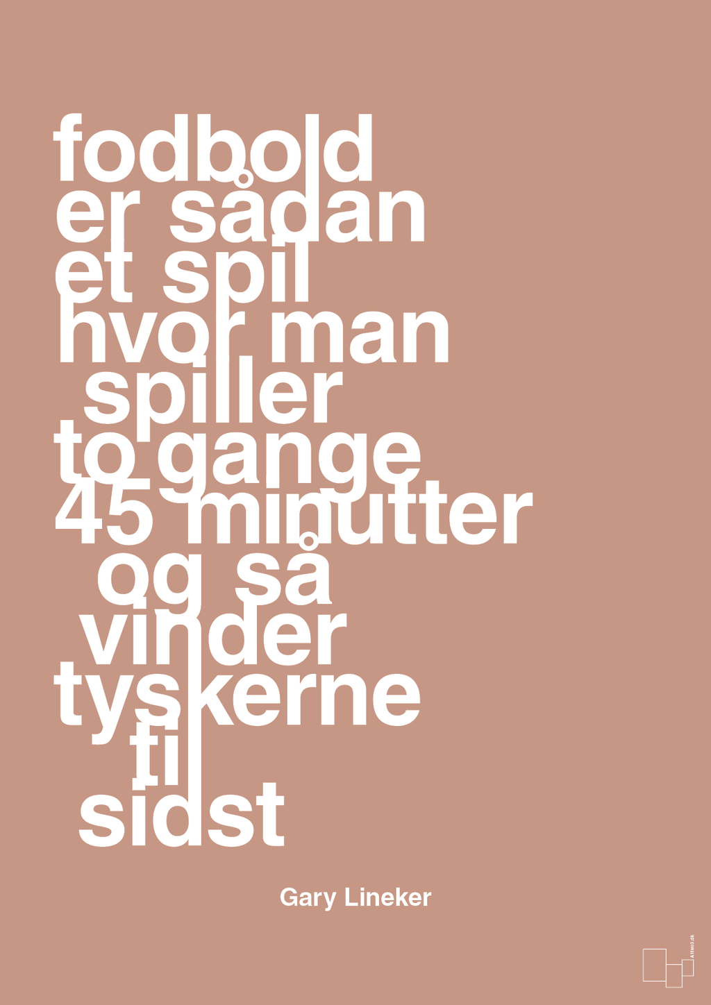 plakat: fodbold er sådan et spil hvor man spiller to gange 45 minutter og så vinder tyskerne til sidst - powder-Fodbold-A1two3