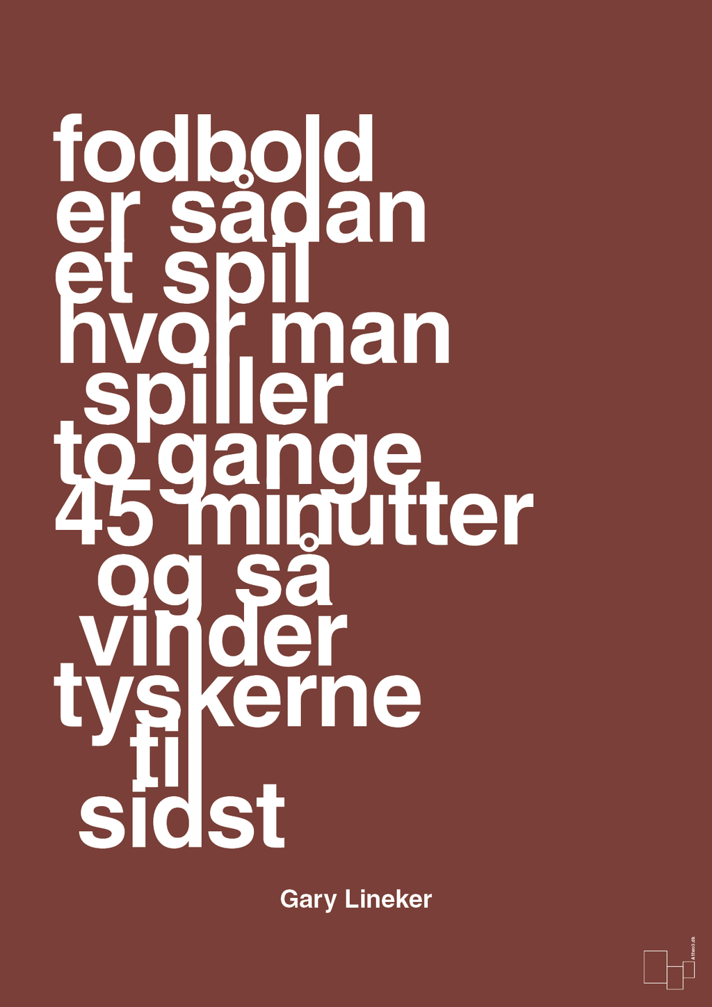 plakat: fodbold er sådan et spil hvor man spiller to gange 45 minutter og så vinder tyskerne til sidst - red pepper-Fodbold-A1two3