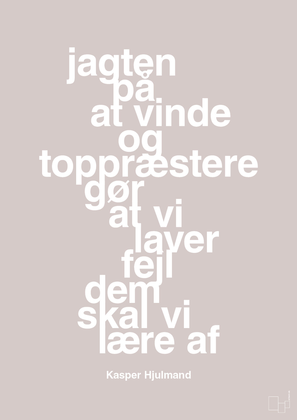 plakat: jagten på at vinde og toppræstere gør at vi laver fejl dem skal vi lære af - broken beige-Fodbold-A1two3
