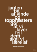 plakat: jagten på at vinde og toppræstere gør at vi laver fejl dem skal vi lære af - dark brown-Fodbold-A1two3