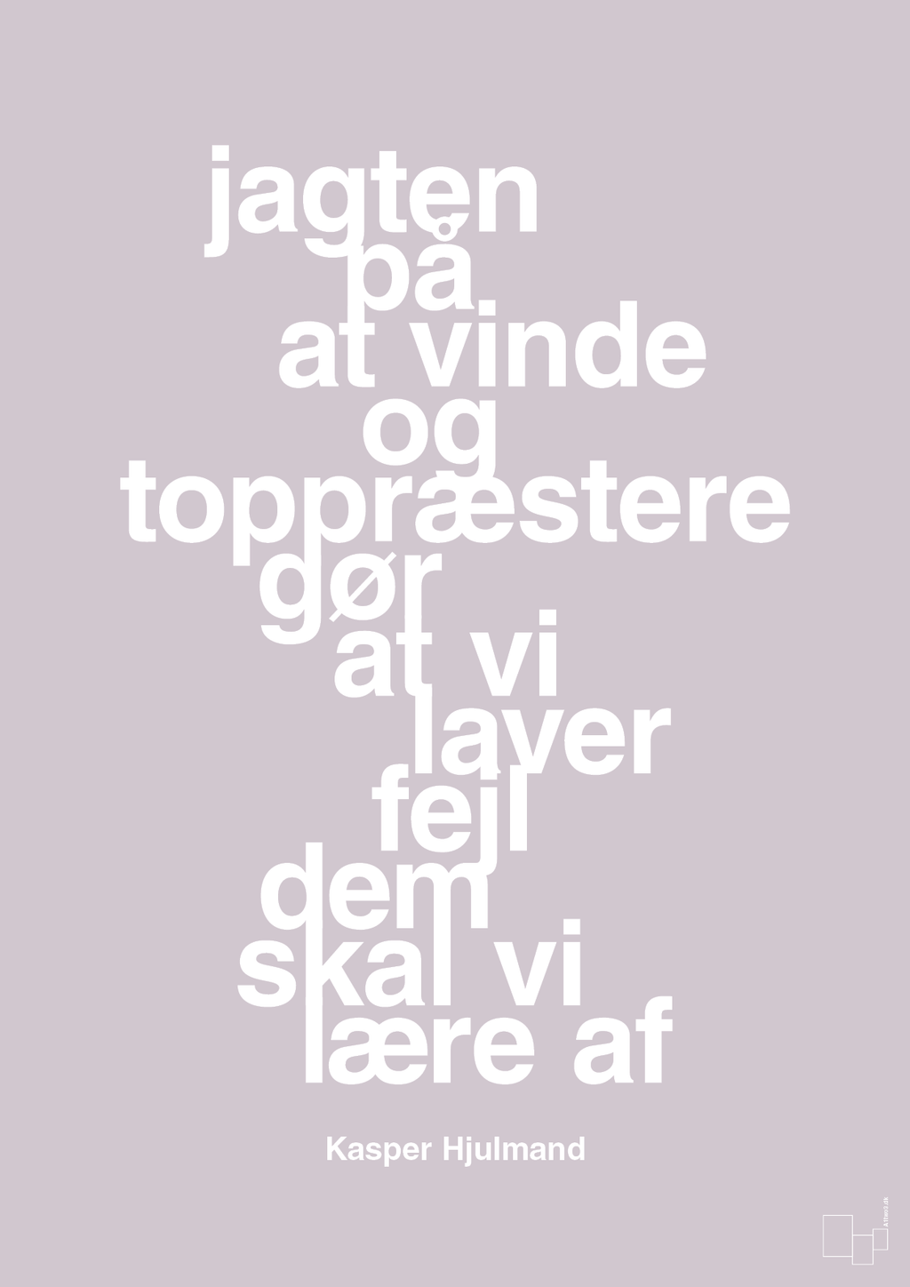 plakat: jagten på at vinde og toppræstere gør at vi laver fejl dem skal vi lære af - dusty lilac-Fodbold-A1two3
