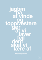 plakat: jagten på at vinde og toppræstere gør at vi laver fejl dem skal vi lære af - heavenly blue-Fodbold-A1two3