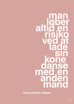 plakat: man løber altid en risiko ved at lade sin kone danse med en anden mand - bubble shell-Fodbold-A1two3