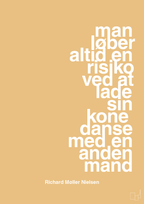 plakat: man løber altid en risiko ved at lade sin kone danse med en anden mand - charismatic-Fodbold-A1two3