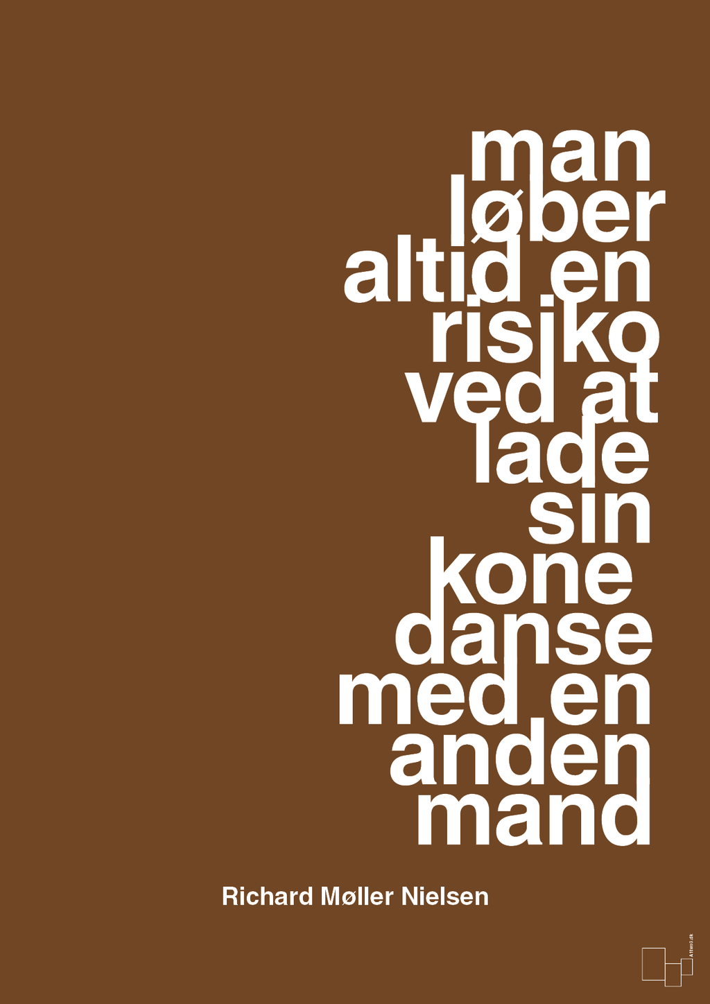 plakat: man løber altid en risiko ved at lade sin kone danse med en anden mand - dark brown-Fodbold-A1two3