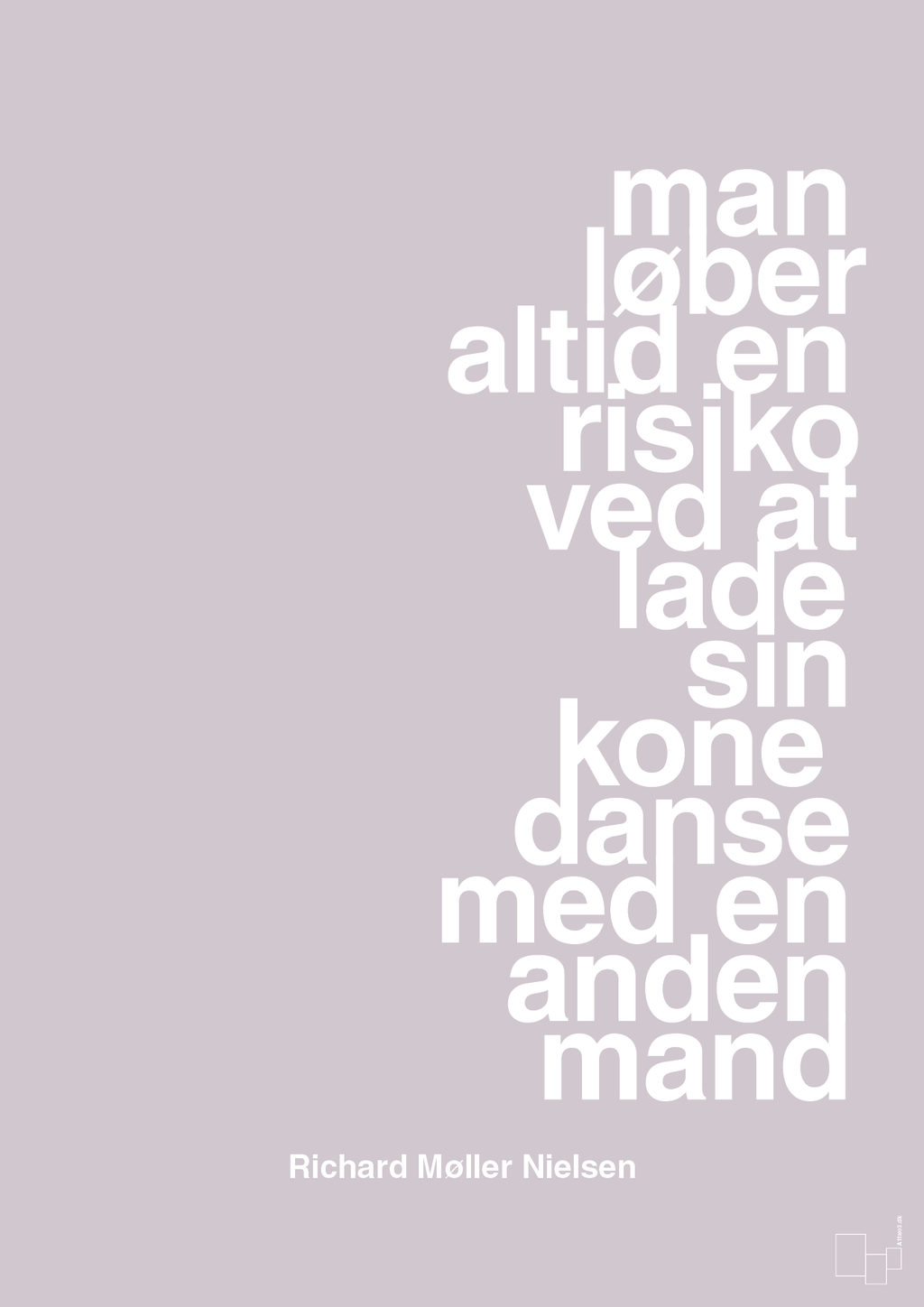 plakat: man løber altid en risiko ved at lade sin kone danse med en anden mand - dusty lilac-Fodbold-A1two3