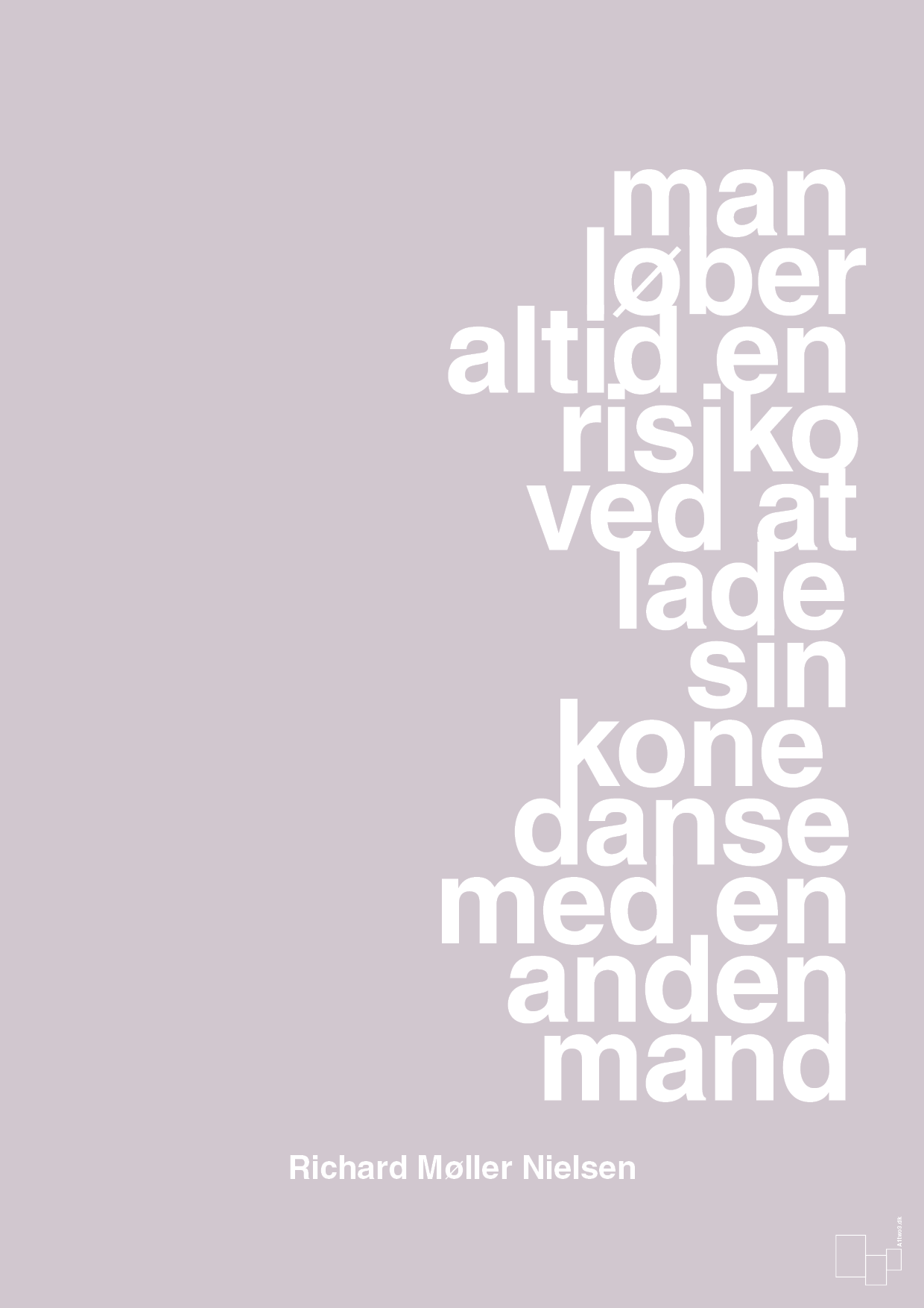 plakat: man løber altid en risiko ved at lade sin kone danse med en anden mand - dusty lilac-Fodbold-A1two3