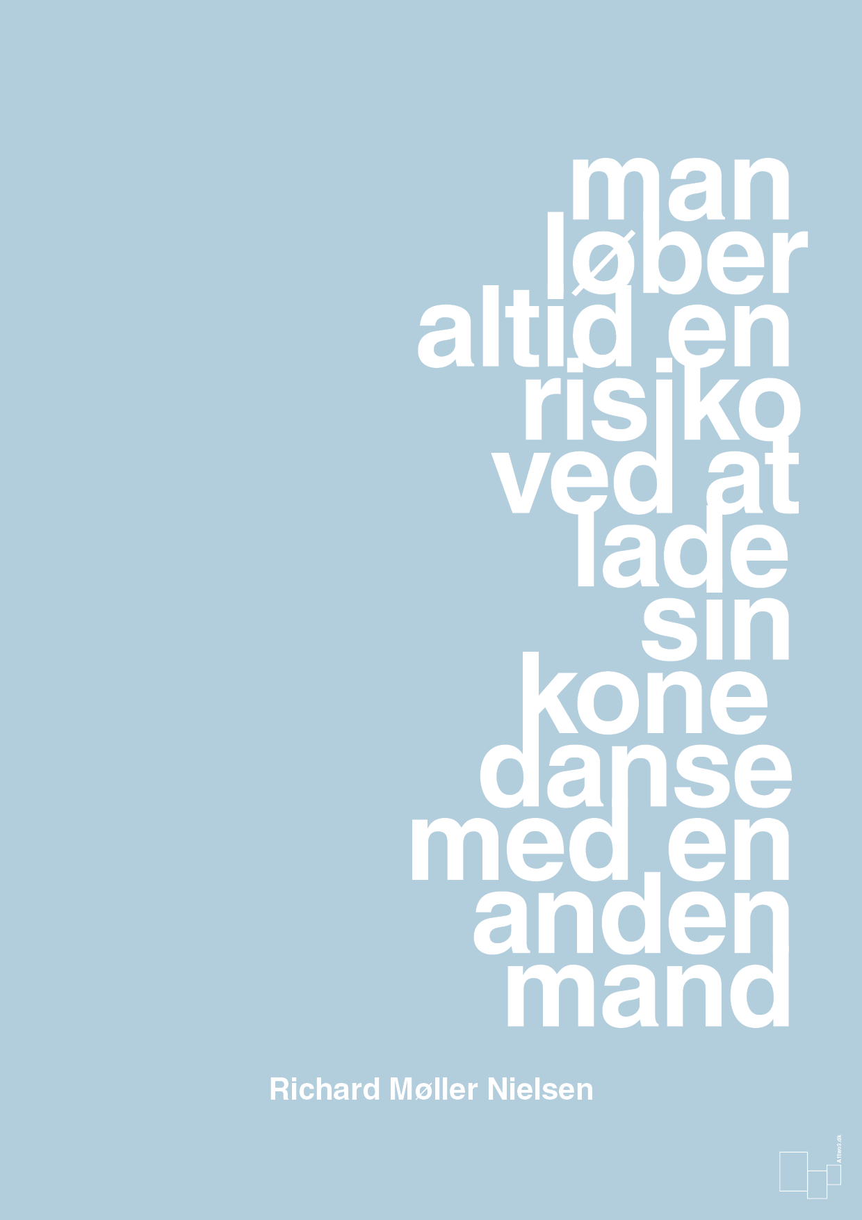 plakat: man løber altid en risiko ved at lade sin kone danse med en anden mand - heavenly blue-Fodbold-A1two3
