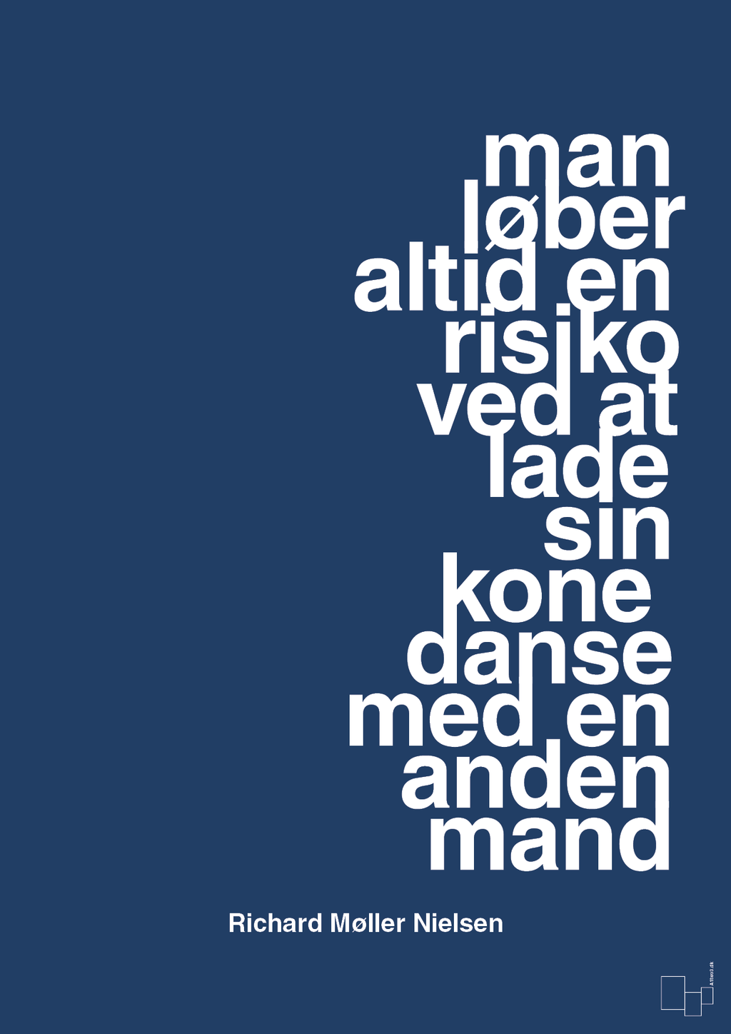 plakat: man løber altid en risiko ved at lade sin kone danse med en anden mand - lapis blue-Fodbold-A1two3
