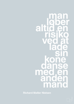 plakat: man løber altid en risiko ved at lade sin kone danse med en anden mand - light drizzle-Fodbold-A1two3