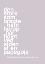 plakat: den stork som bragte ham herop har fløjet ved siden af en papegøje - dusty lilac-Fodbold-A1two3