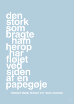 plakat: den stork som bragte ham herop har fløjet ved siden af en papegøje - heavenly blue-Fodbold-A1two3