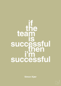 plakat: if the team is successful then i'm successful - back to nature-Fodbold-A1two3