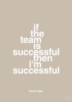 plakat: if the team is successful then i'm successful - creamy mushroom-Fodbold-A1two3