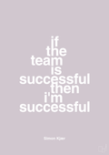 plakat: if the team is successful then i'm successful - dusty lilac-Fodbold-A1two3
