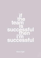 plakat: if the team is successful then i'm successful - dusty lilac-Fodbold-A1two3