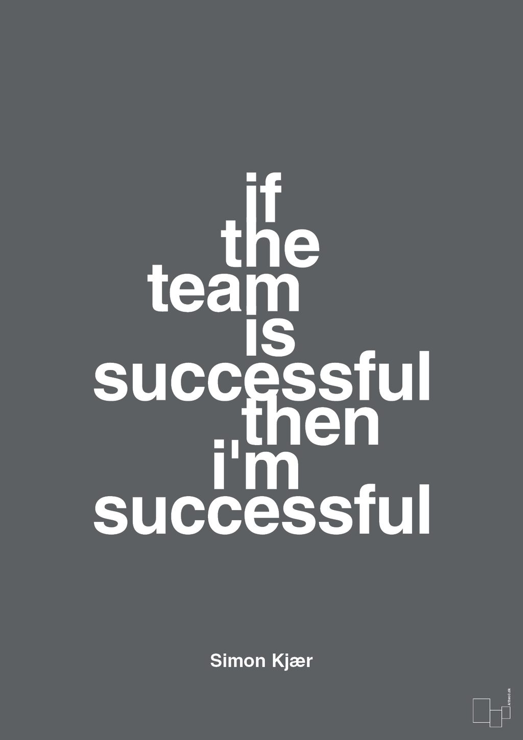 plakat: if the team is successful then i'm successful - graphic charcoal-Fodbold-A1two3