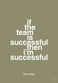 plakat: if the team is successful then i'm successful - misty forrest-Fodbold-A1two3