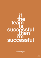 plakat: if the team is successful then i'm successful - rumba orange-Fodbold-A1two3
