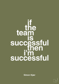 plakat: if the team is successful then i'm successful - secret meadow-Fodbold-A1two3