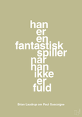 plakat: han er en fantastisk spiller når han ikke er fuld - back to nature-Fodbold-A1two3