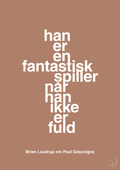 plakat: han er en fantastisk spiller når han ikke er fuld - cider spice-Fodbold-A1two3
